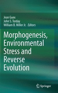 bokomslag Morphogenesis, Environmental Stress and Reverse Evolution