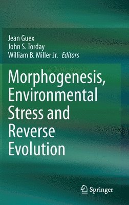 Morphogenesis, Environmental Stress and Reverse Evolution 1