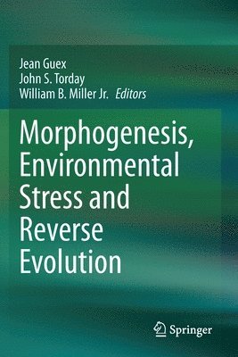 bokomslag Morphogenesis, Environmental Stress and Reverse Evolution