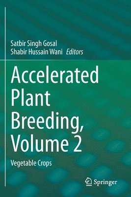 Satbir Singh Gosal, Shabir Hussain Wani - Accelerated Plant Breeding, Volume 2, Häftad