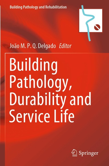 J.M.P.Q. Delgado - Building Pathology, Durability and Service Life, Häftad