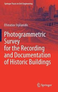 bokomslag Photogrammetric Survey for the Recording and Documentation of Historic Buildings