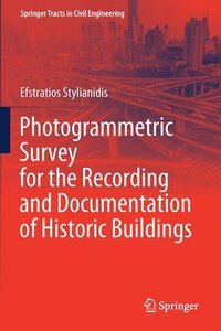 bokomslag Photogrammetric Survey for the Recording and Documentation of Historic Buildings