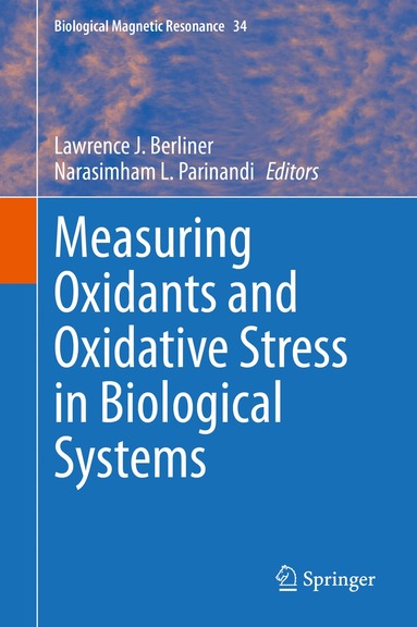 Lawrence J. Berliner, Narasimham L. Parinandi - Measuring Oxidants and Oxidative Stress in Biological Systems, Inbunden