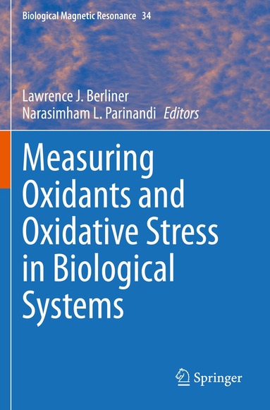 Lawrence J. Berliner, Narasimham L. Parinandi - Measuring Oxidants and Oxidative Stress in Biological Systems, Häftad