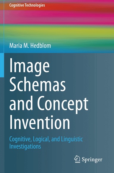 Maria M. Hedblom - Image Schemas and Concept Invention, Häftad