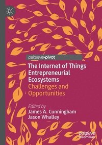 bokomslag The Internet of Things Entrepreneurial Ecosystems