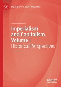 bokomslag Imperialism and Capitalism, Volume I