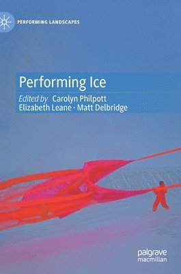 bokomslag Performing Ice