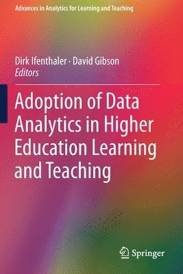 Dirk Ifenthaler, David Gibson - Adoption of Data Analytics in Higher Education Learning and Teaching, Häftad