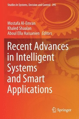 Mostafa Al-Emran, Khaled Shaalan, Aboul Ella Hassanien - Recent Advances in Intelligent Systems and Smart Applications, Häftad