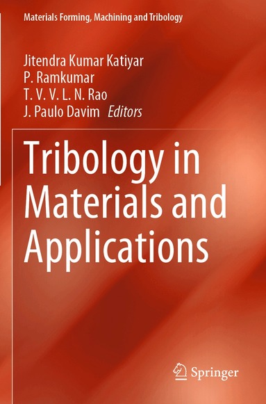 Jitendra Kumar Katiyar, P. Ramkumar, T. V. V. L. N. Rao, J. Paulo Davim - Tribology in Materials and Applications, Häftad