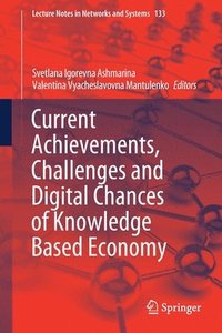 bokomslag Current Achievements, Challenges and Digital Chances of Knowledge Based Economy