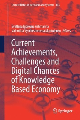 Current Achievements, Challenges and Digital Chances of Knowledge Based Economy 1