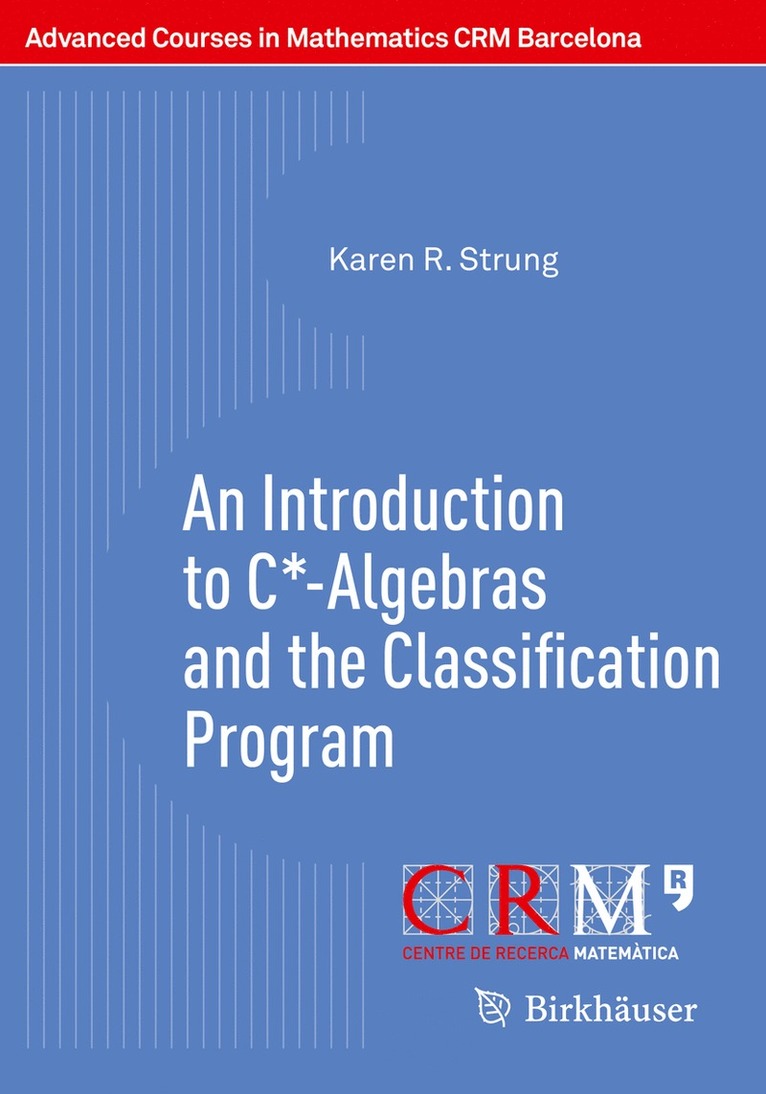 An Introduction to C*-Algebras and the Classification Program 1