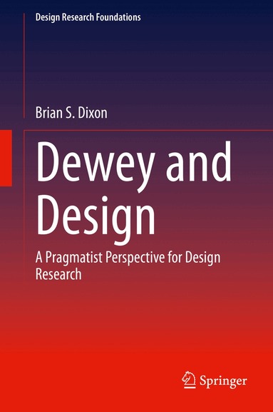 Brian S. Dixon - Dewey and Design, Inbunden