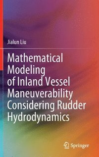 bokomslag Mathematical Modeling of Inland Vessel Maneuverability Considering Rudder Hydrodynamics