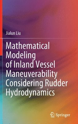 Mathematical Modeling of Inland Vessel Maneuverability Considering Rudder Hydrodynamics 1