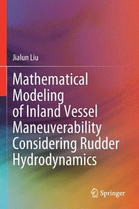 bokomslag Mathematical Modeling of Inland Vessel Maneuverability Considering Rudder Hydrodynamics