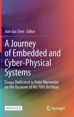 A Journey of Embedded and Cyber-Physical Systems 1