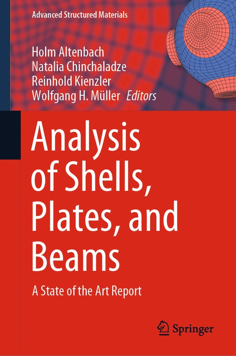 Holm Altenbach, Natalia Chinchaladze, Reinhold Kienzler, Wolfgang H. Müller, Wolfgang H. Muller - Analysis of Shells, Plates, and Beams, Inbunden