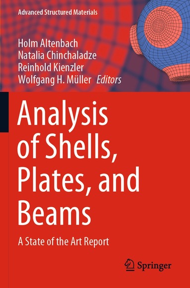 Holm Altenbach, Natalia Chinchaladze, Reinhold Kienzler, Wolfgang H. Müller - Analysis of Shells, Plates, and Beams, Häftad