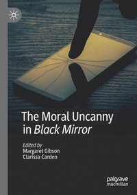 bokomslag Moral Uncanny in Black Mirror