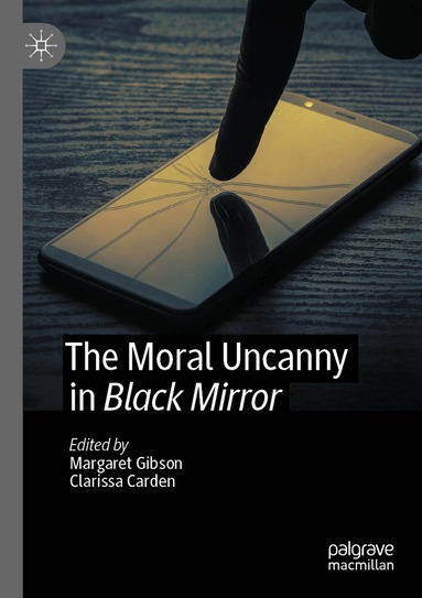 Margaret Gibson, Clarissa Carden - Moral Uncanny in Black Mirror, Häftad
