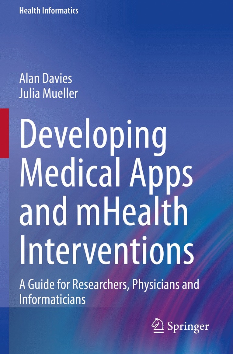 Alan Davies, Julia Mueller - Developing Medical Apps and mHealth Interventions, Häftad