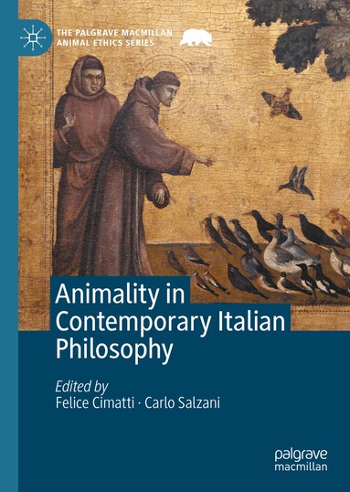 Felice Cimatti, Carlo Salzani - Animality in Contemporary Italian Philosophy, Inbunden