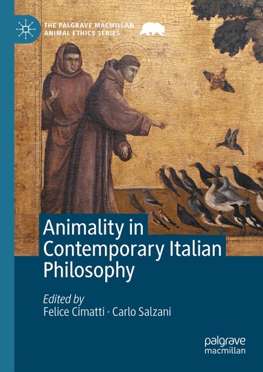 Felice Cimatti, Carlo Salzani - Animality in Contemporary Italian Philosophy, Häftad