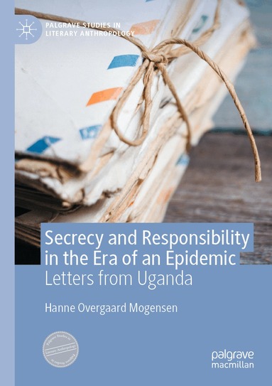 Hanne Overgaard Mogensen - Secrecy and Responsibility in the Era of an Epidemic, Häftad
