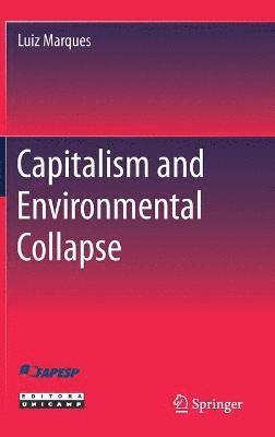 Capitalism and Environmental Collapse 1