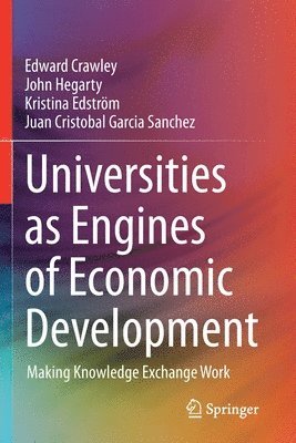 Universities as Engines of Economic Development 1