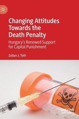 bokomslag Changing Attitudes Towards the Death Penalty