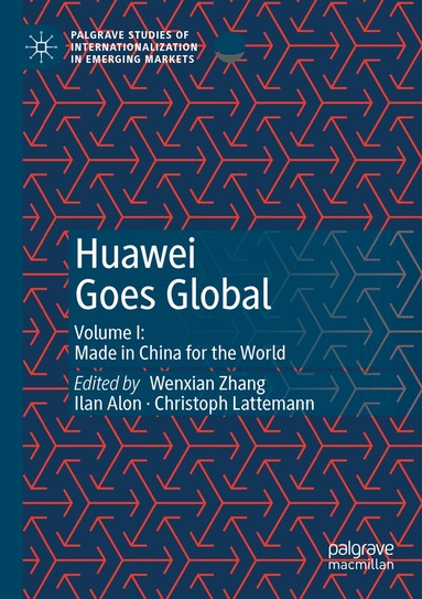 Wenxian Zhang, Ilan Alon, Christoph Lattemann - Huawei Goes Global, Häftad