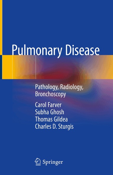 Carol Farver, Subha Ghosh, Thomas Gildea, Charles D. Sturgis - Pulmonary Disease, Inbunden