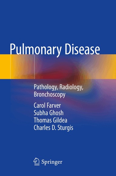 Carol Farver, Subha Ghosh, Thomas Gildea, Charles D. Sturgis - Pulmonary Disease, Häftad
