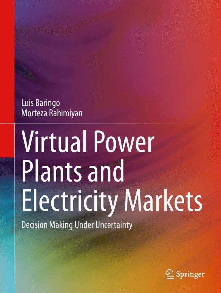 Luis Baringo, Morteza Rahimiyan - Virtual Power Plants and Electricity Markets, Inbunden