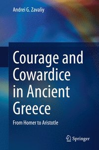 bokomslag Courage and Cowardice in Ancient Greece