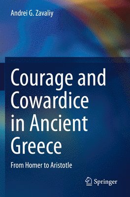 bokomslag Courage and Cowardice in Ancient Greece