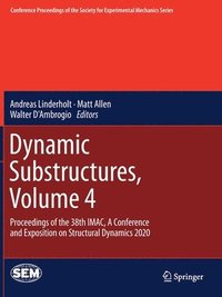 bokomslag Dynamic Substructures, Volume 4