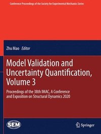 bokomslag Model Validation and Uncertainty Quantification, Volume 3