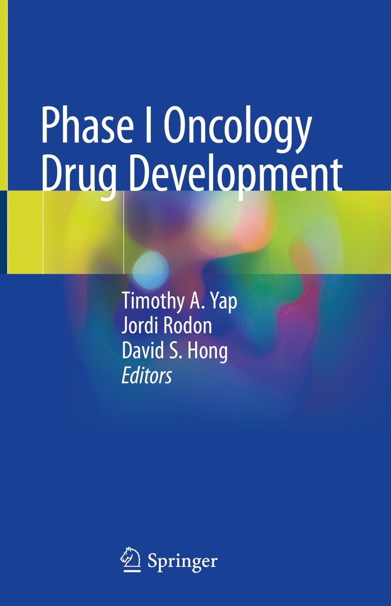 Timothy A. Yap, Jordi Rodon, David S. Hong - Phase I Oncology Drug Development, Inbunden
