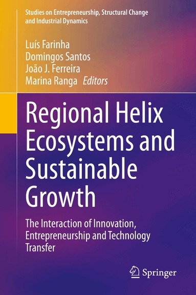 Luís Farinha, Domingos Santos, João J. Ferreira, Marina Ranga - Regional Helix Ecosystems and Sustainable Growth, Inbunden