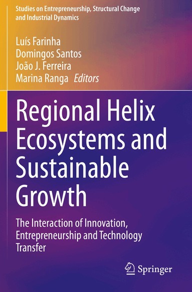 Luís Farinha, Domingos Santos, João J. Ferreira, Marina Ranga - Regional Helix Ecosystems and Sustainable Growth, Häftad