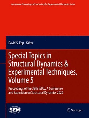 bokomslag Special Topics in Structural Dynamics & Experimental Techniques, Volume 5