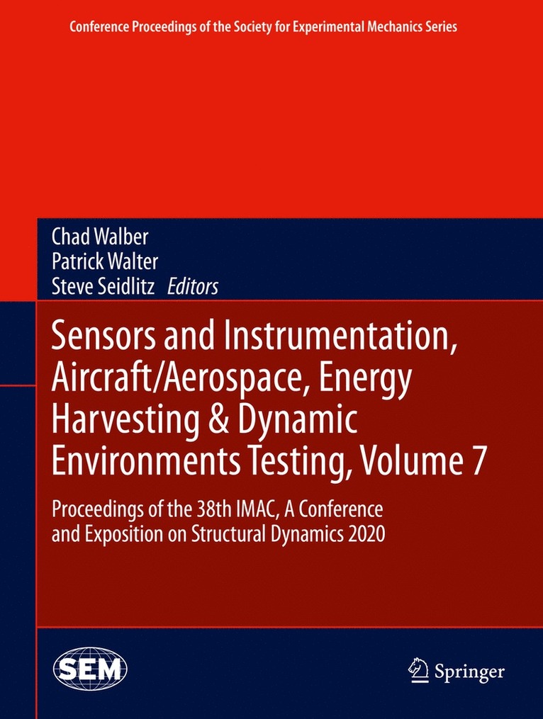 Chad Walber, Patrick Walter, Steve Seidlitz - Sensors and Instrumentation, Aircraft/Aerospace, Energy Harvesting & Dynamic Environments Testing, Volume 7, Inbunden