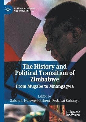 Sabelo J. Ndlovu-Gatsheni, Pedzisai Ruhanya - History and Political Transition of Zimbabwe, Häftad