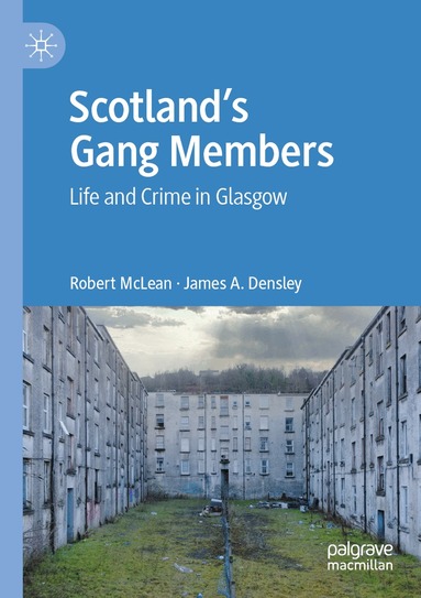 Robert McLean, James A. Densley - Scotland’s Gang Members, Häftad